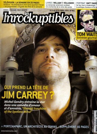 Les Inrockuptibles
Jim Carrey on the cover of the French Les Inrockuptibles.

Issue: October 6-12, 2004 
Keywords: Les Inrockuptibles France Magazine Eternal Sunshine of the Spotless Mind Joel Barish 2004