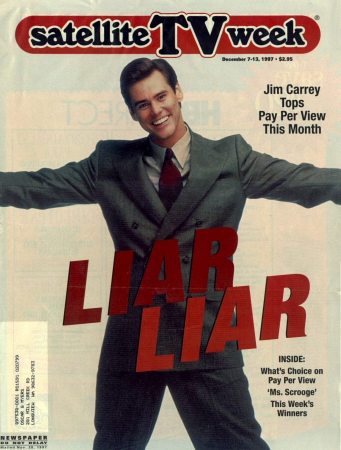 Satellite TV Week
Jim Carrey on the cover of Satellite TV Week.

Issue: December 7-13, 1997
Keywords: Satellite TV Week Magazine Liar Liar 1997