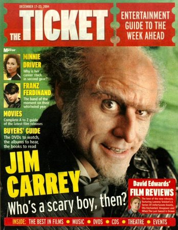 The Ticket
Jim Carrey on the cover of The Ticket.

Issue: December 17-23, 2004
Keywords: The Ticket Magazine Lemony Snicket Count Olaf 2004
